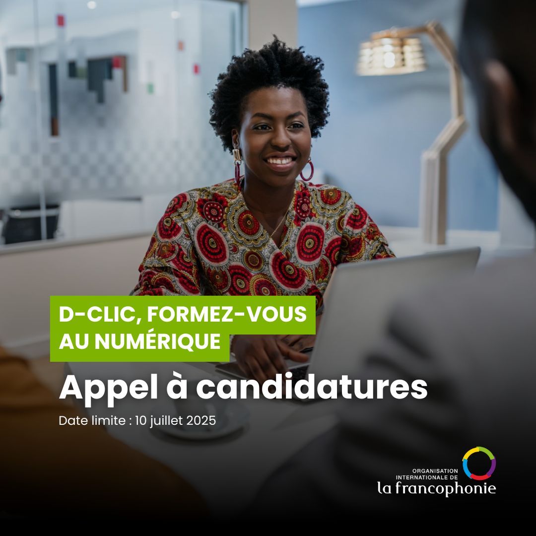 Appel à candidatures – Programme D-CLIC de l’OIF